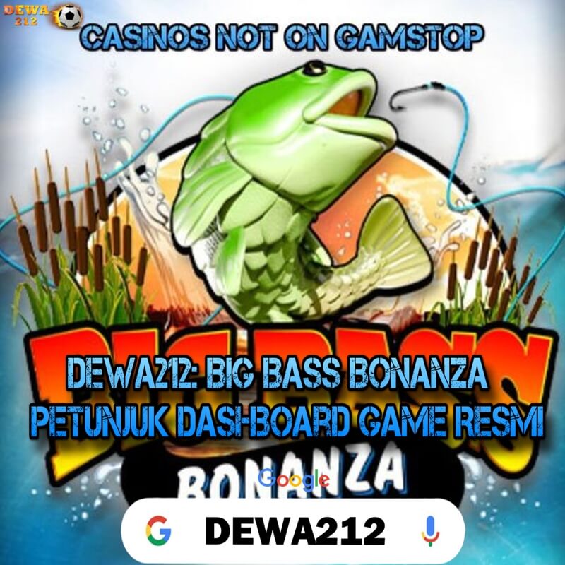 DEWA212: Big Bass Bonanza Petunjuk Dashboard Game Resmi